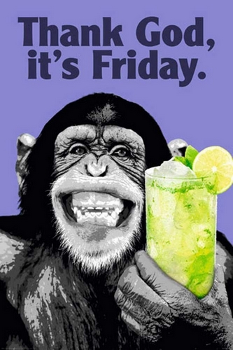 Thank God, its Friday :)