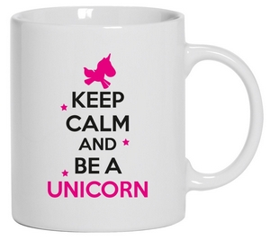 Keep calm and be a unicorn