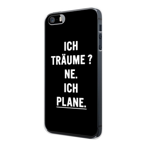 Ich träume ? Ne. Ich plane. 