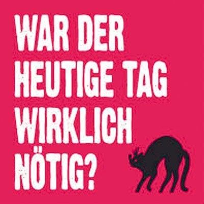 War der heutige Tag wirklich nötig?