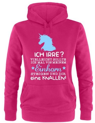 Ich Irre? Vielleicht sollte ich mal von meinem Einhorn steigen und dir eine knallen.