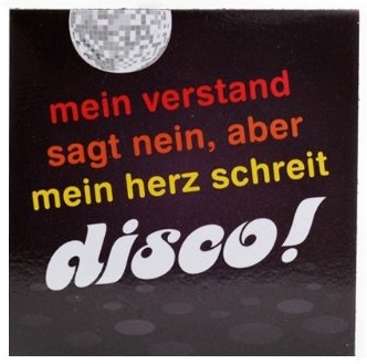 Mein Verstand sagt nein aber mein Herz schreit Disco