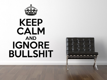Keep calm ignore bullshit (Wandtattoo)