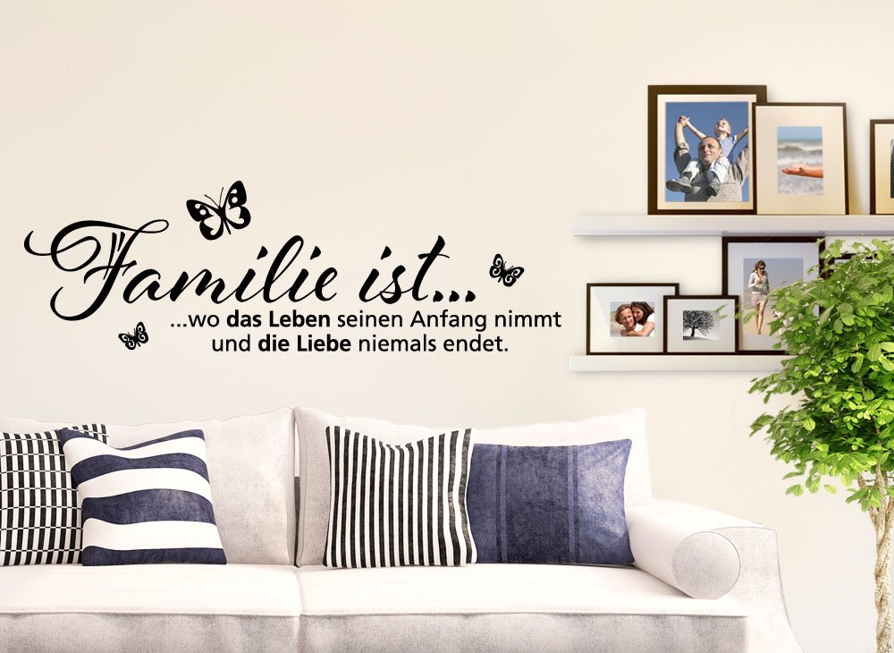 Familie ist ... wo das Leben seinen Anfang nimmt und die Liebe niemals endet.