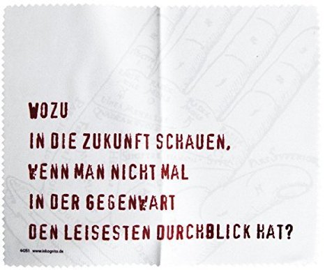 Wozu in die Zukunft schauen, wenn man nicht mal in der Gegenwart den leisesten Durchblick hat ?