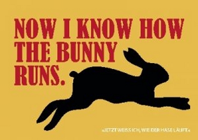 Now I know how the bunny runs.