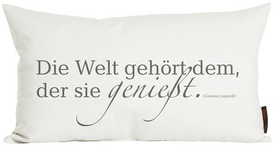 Die Welt gehört dem, der sie genießt