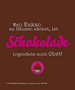 Weil Kakao an Bäumen wächst, ist Schokolade irgendwie auch Obst