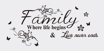 Family Where life begins & Love never ends