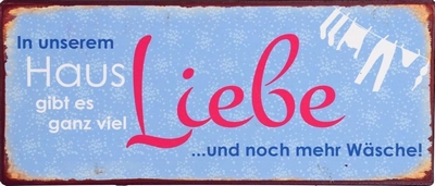 In unserem Haus gibt es ganz viel Liebe ... und noch mehr Wäsche!
