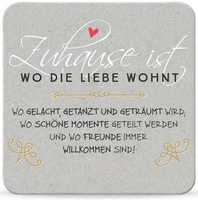 Zuhause ist wo die Liebe wohnt – Wo gelacht, getanzt und geträumt wird; wo schöne Momente geteilt werden und wo Freunde immer willkommen sind!