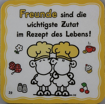 Freunde sind die wichtigste Zutat im Rezept des Lebens!