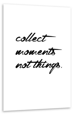 Collect moments not things