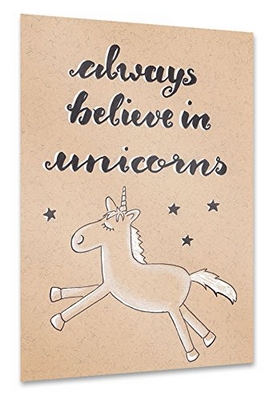 always believe in unicorns