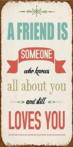 A friend is someone who knows all about you and still loves you