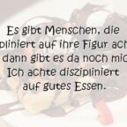 Es gibt Menschen, die diszipliniert auf ihre Figur achten. Und dann gibt es da noch mich. Ich achte #diszipliniert auf gutes Essen.