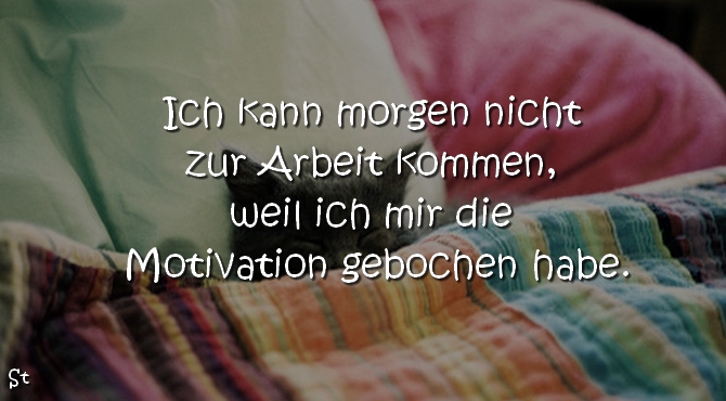 Bild mit lustigen Motivationsspruch