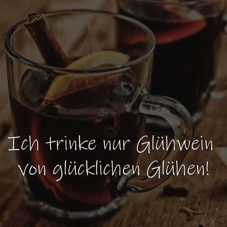 Glühwein lustige Reime Glühweinsprüche und Trinksprüche Sprüche