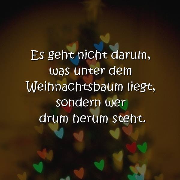 Es geht nicht darum, was unter dem Weihnachtsbaum liegt, sondern wer drum herum steht.