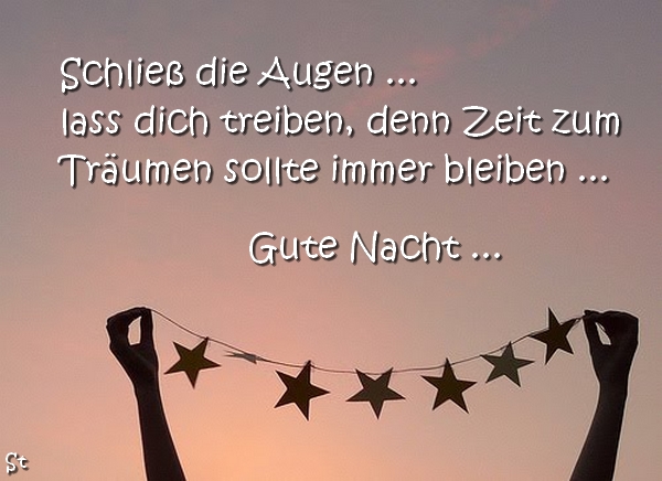 Schließ die Augen ... lass dich treiben, denn Zeit zum Träumen sollte immer bleiben ... Gute Nacht