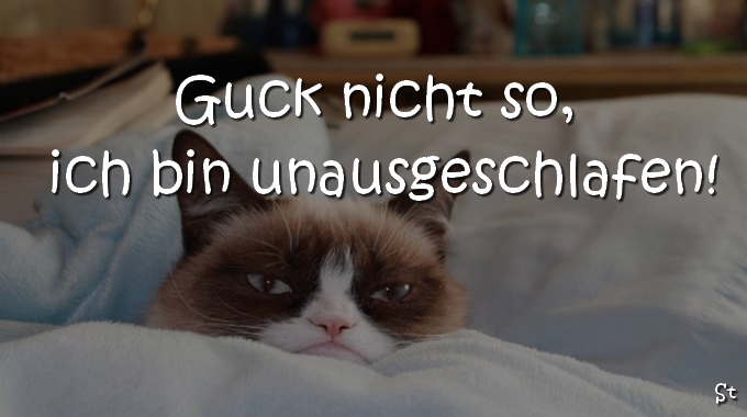 Frecher guten Morgen Spruch Guck nicht so, ich bin unausgeschlafen!