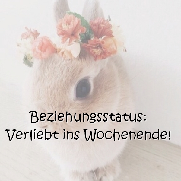 Beziehungsstatus: Verliebt ins Wochenende