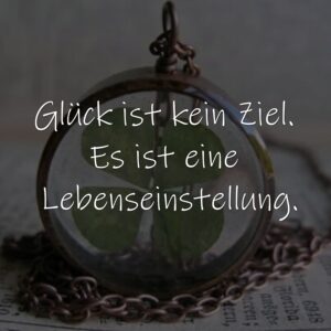 Glück & Unglück Weisheiten, Zitate, Sprüche, Sprichwörter, Aphorismen