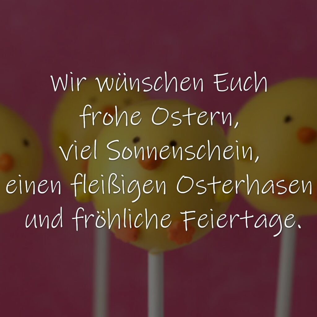 Wir wünschen Euch frohe Ostern, viel Sonnenschein, einen fleißigen Osterhasen und fröhliche Feiertage.