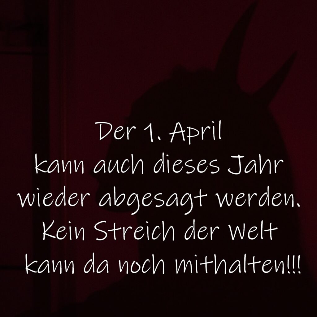 Der 1. April kann dieses Jahr abgesagt werden. Kein Streich der Welt kann mit diesem Jahr mithalten.