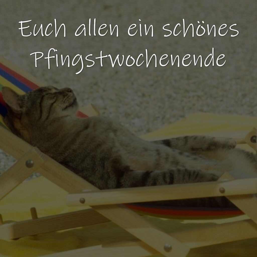 Euch allen ein schönes Pfingstwochenende - Pfingstgruß